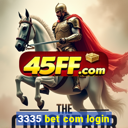 3335 bet com login